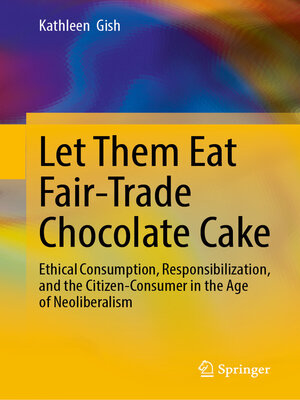 cover image of Let Them Eat Fair-Trade Chocolate Cake